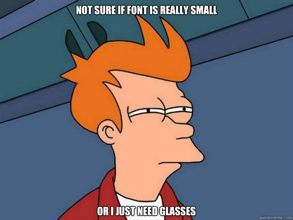 not sure if font is really small or I just need glasses  Futurama Fry