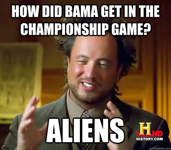 how did bama get in the championship game? aliens  Ancient Aliens