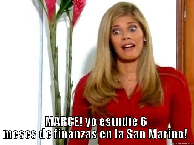 San Marino  -  MARCE! YO ESTUDIE 6 MESES DE FINANZAS EN LA SAN MARINO!  Misc