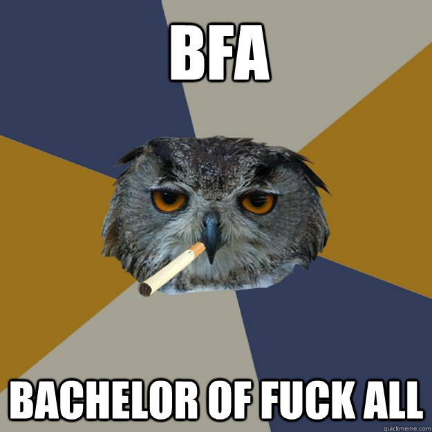 bfa bachelor of fuck all - bfa bachelor of fuck all  Art Student Owl