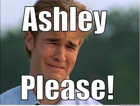 ASHLEY  PLEASE! 1990s Problems