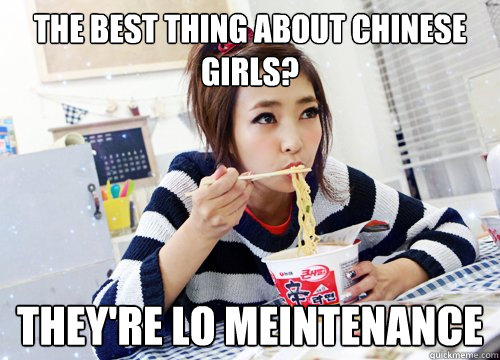 the best thing about chinese girls? they're Lo meintenance - the best thing about chinese girls? they're Lo meintenance  The Best Thing About Chinese Girls