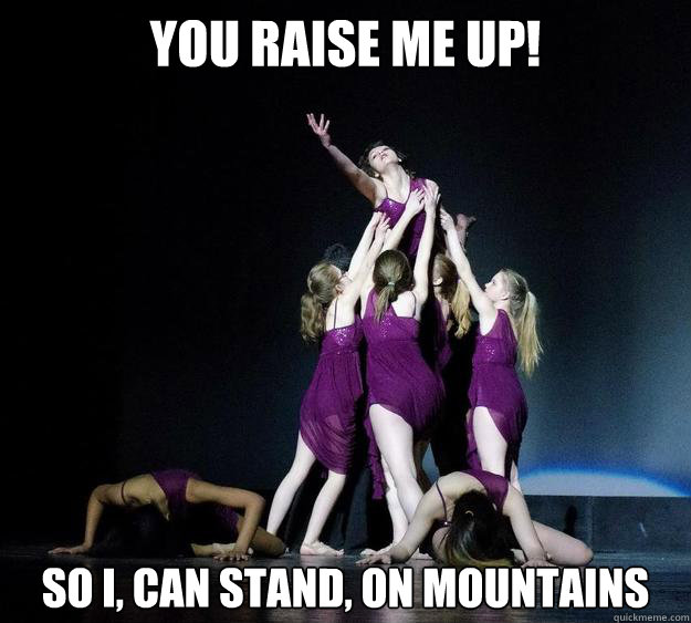 You raise me up! so i, can stand, on mountains - You raise me up! so i, can stand, on mountains  Josh Groban