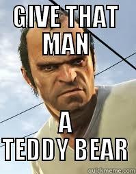 TREVOR  - GIVE THAT MAN A TEDDY BEAR Misc