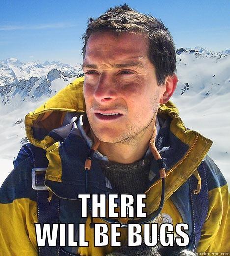  THERE WILL BE BUGS Bear Grylls