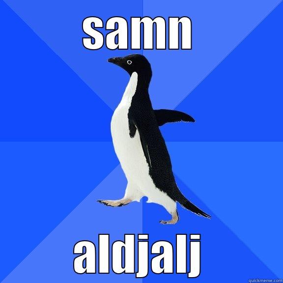 awkward penguin - SAMN ALDJALJ Socially Awkward Penguin