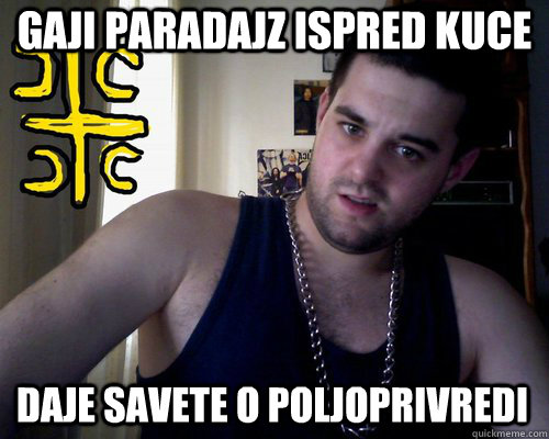 gaji paradajz ispred kuce daje savete o poljoprivredi  good serb guy