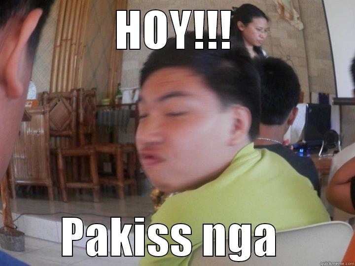 Dont give hin a kiss - HOY!!! PAKISS NGA  Misc