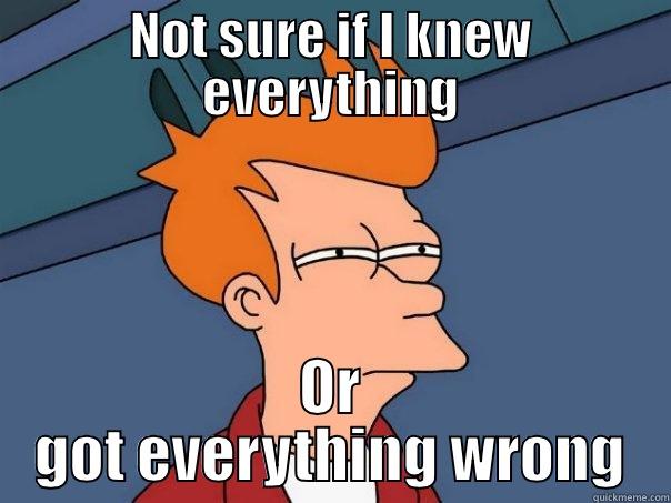 When I'm the first one finished the final - NOT SURE IF I KNEW EVERYTHING OR GOT EVERYTHING WRONG Futurama Fry