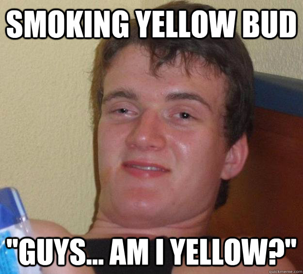 Smoking yellow bud 