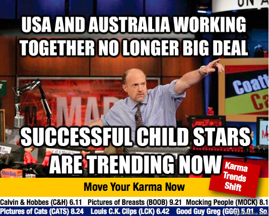 USA and Australia working together no longer big deal Successful child stars are trending now  Mad Karma with Jim Cramer