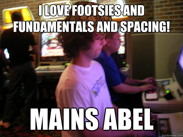 I LOVE FOOTSIES AND FUNDAMENTALS AND SPACING! MAINS ABEL - I LOVE FOOTSIES AND FUNDAMENTALS AND SPACING! MAINS ABEL  Scumbag Fighting Game Player