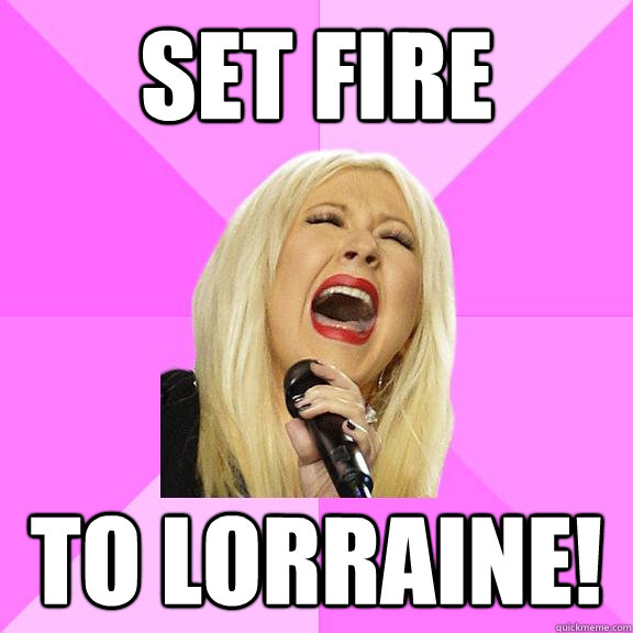 SET FIRE TO LORRAINE!  Wrong Lyrics Christina