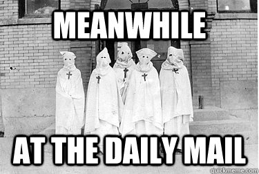 Meanwhile at the daily mail  Daily Mail