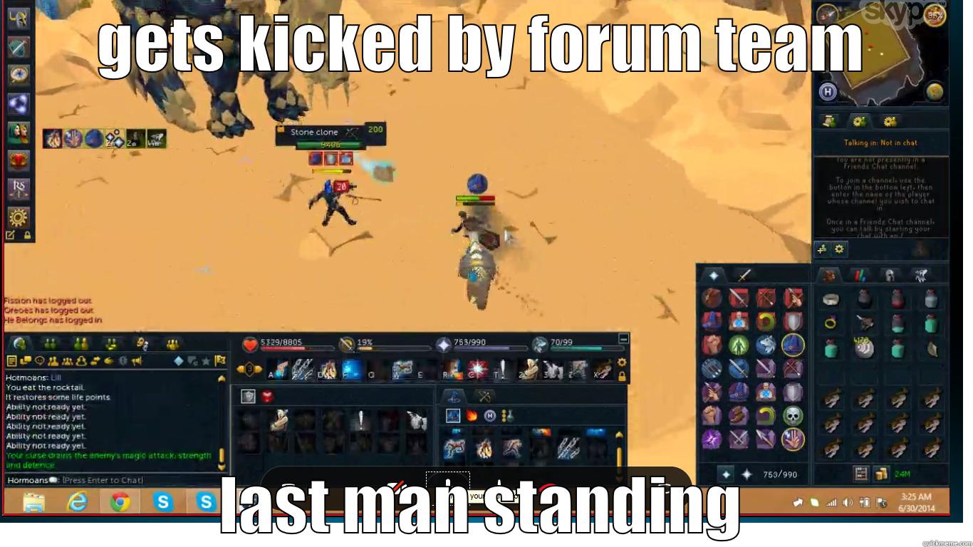 GETS KICKED BY FORUM TEAM LAST MAN STANDING Misc