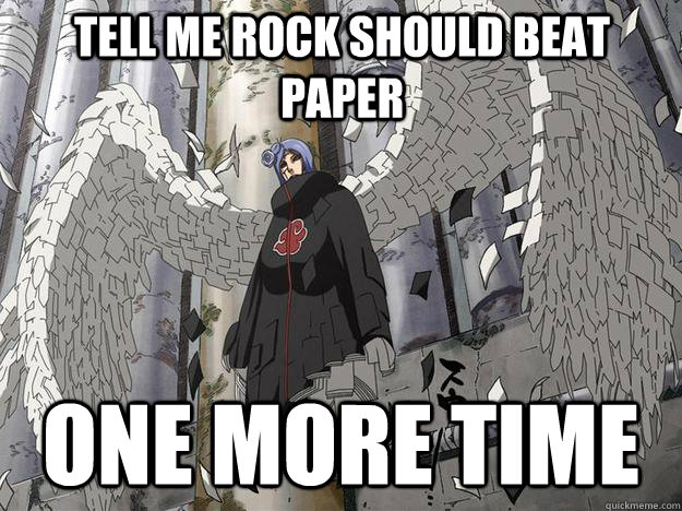 tell me rock should beat paper one more time - tell me rock should beat paper one more time  konan