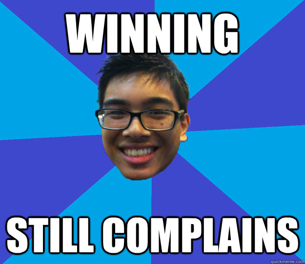 Winning still complains  