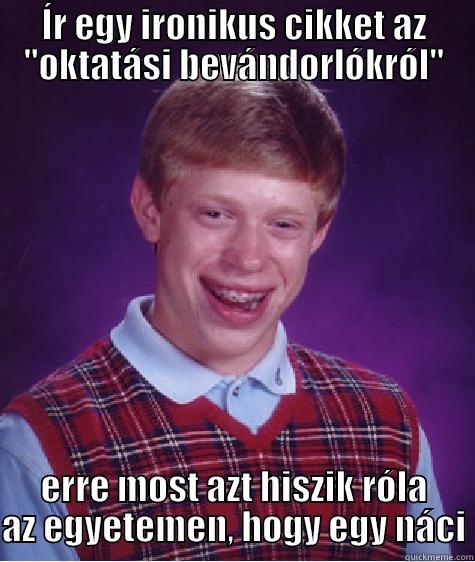 ÍR EGY IRONIKUS CIKKET AZ 