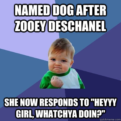 Named dog after zooey deschanel she now responds to 