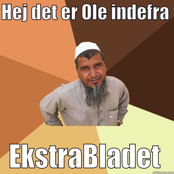 HEJ DET ER OLE INDEFRA  EKSTRABLADET Ordinary Muslim Man