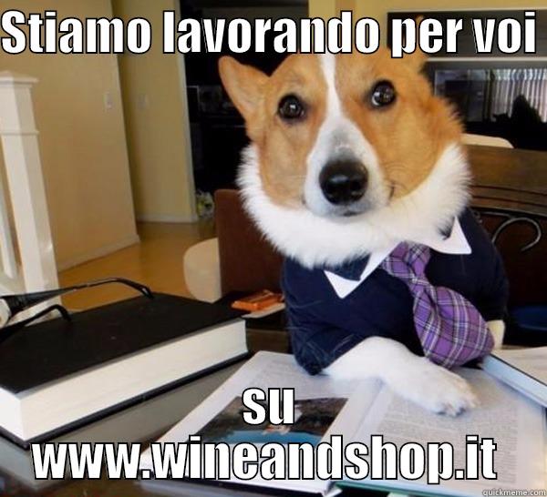 STIAMO LAVORANDO PER VOI  SU WWW.WINEANDSHOP.IT  Lawyer Dog