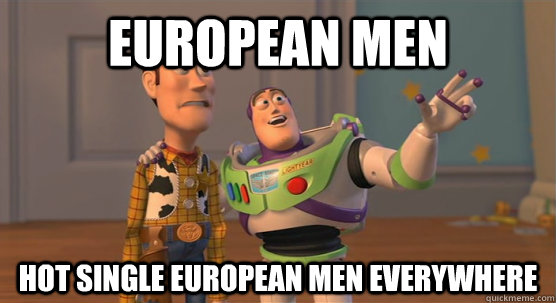 European men hot single European men everywhere - European men hot single European men everywhere  Toy Story Everywhere
