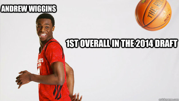 1st overall in the 2014 draft Andrew Wiggins - 1st overall in the 2014 draft Andrew Wiggins  Wiggy