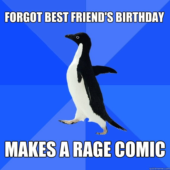 forgot-best-friend-s-birthday-makes-a-rage-comic-socially-awkward