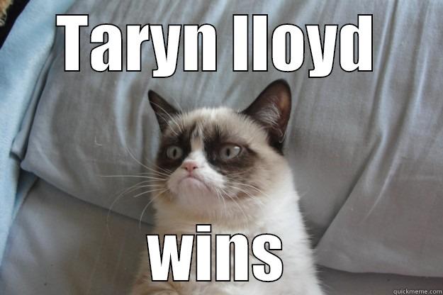 TARYN LLOYD WINS Grumpy Cat