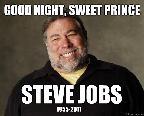 Good night, sweet prince Steve jobs 1955-2011 - Good night, sweet prince Steve jobs 1955-2011  Steve jobs