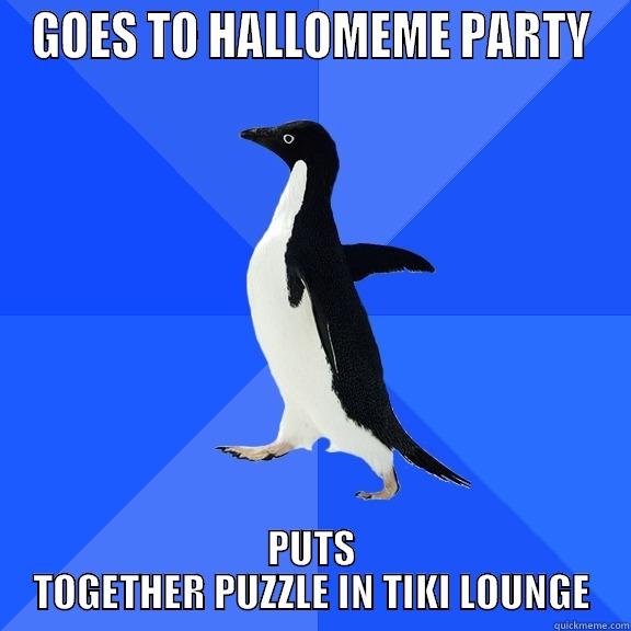 GOES TO HALLOMEME PARTY PUTS TOGETHER PUZZLE IN TIKI LOUNGE Socially Awkward Penguin