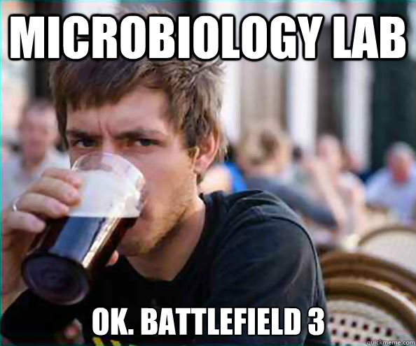 Microbiology lab ok. battlefield 3  Lazy College Senior