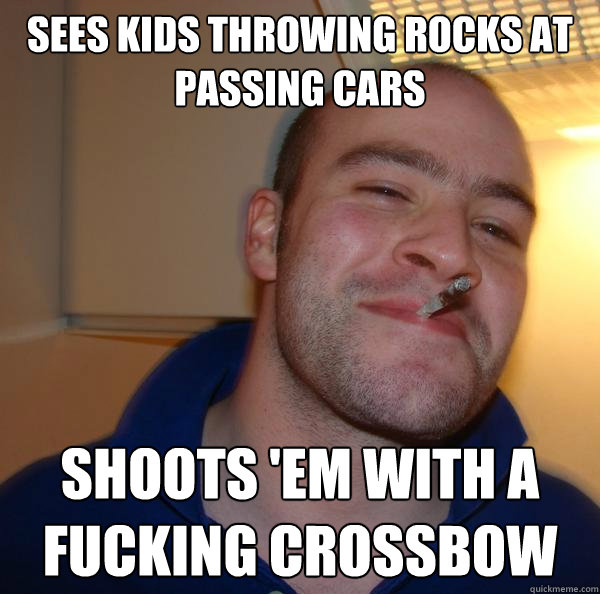 Sees kids throwing rocks at passing cars shoots 'em with a fucking crossbow - Sees kids throwing rocks at passing cars shoots 'em with a fucking crossbow  Misc