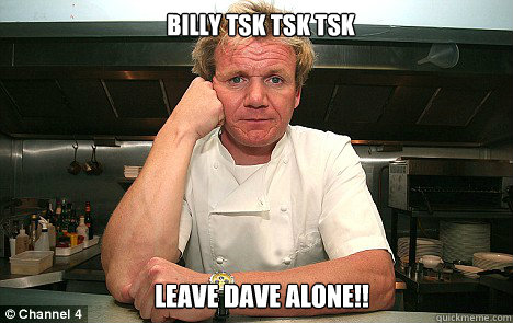 Billy tsk tsk tsk   leave Dave alone!! Caption 3 goes here Caption 4 goes here - Billy tsk tsk tsk   leave Dave alone!! Caption 3 goes here Caption 4 goes here  Badass Gordon Ramsay