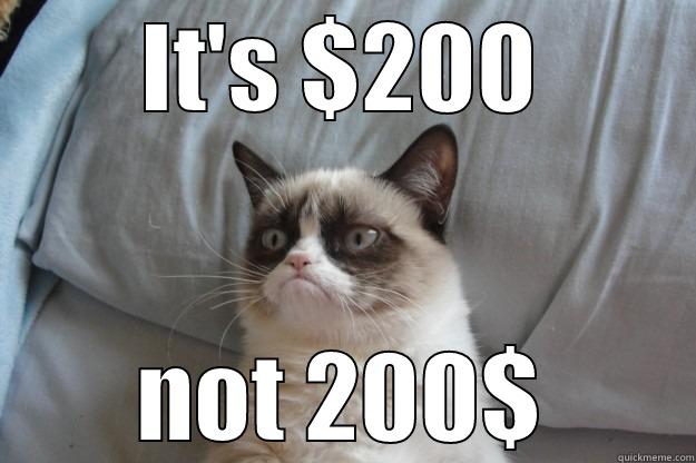 Money problems - IT'S $200 NOT 200$ Grumpy Cat