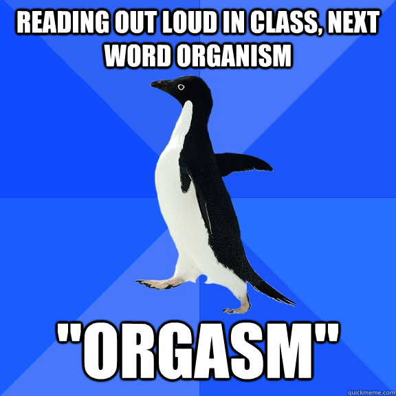 Reading out loud in class, next word organism 