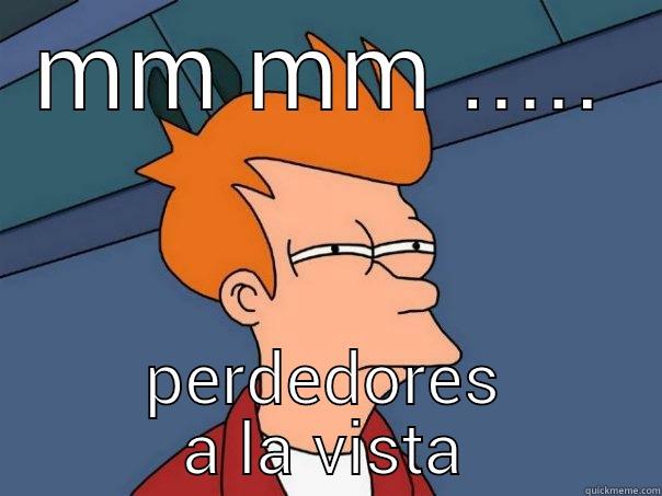 MM MM ..... PERDEDORES A LA VISTA Futurama Fry