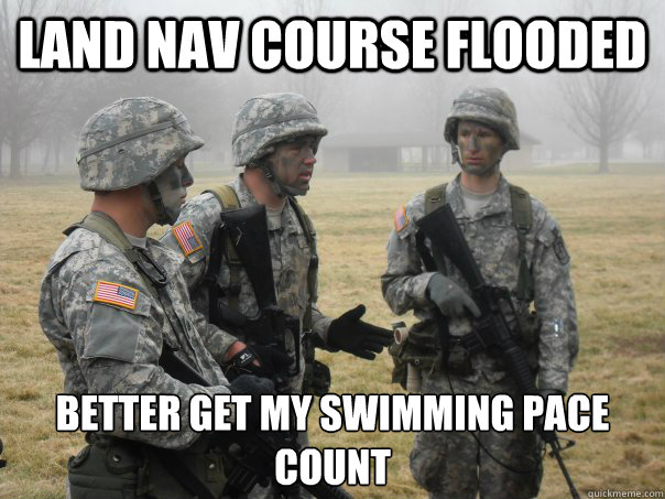 Land Nav Course flooded Better get my swimming pace count - Land Nav Course flooded Better get my swimming pace count  Misc