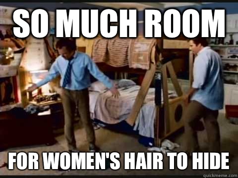 SO MUCH ROOM FOR Women's hair to hide  step brothers