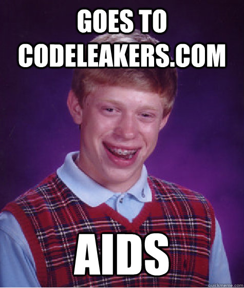 goes to codeleakers.com aids  Bad Luck Brian