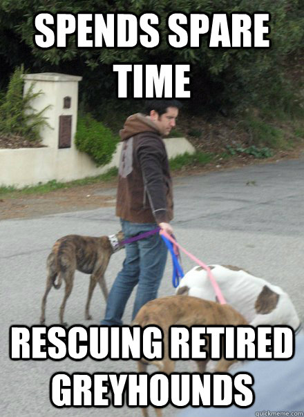 Spends spare time rescuing retired greyhounds - Spends spare time rescuing retired greyhounds  Good Guy Trent Reznor