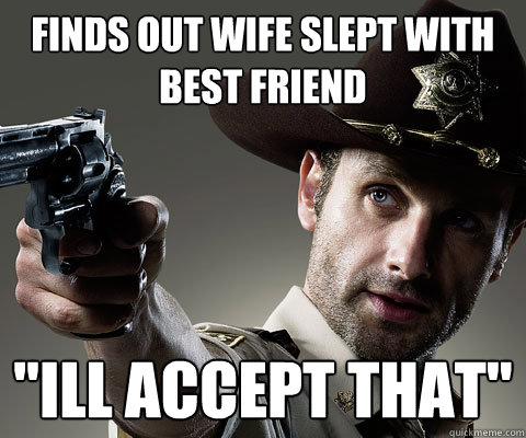 Finds out wife slept with best friend 