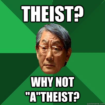 Theist? why not 