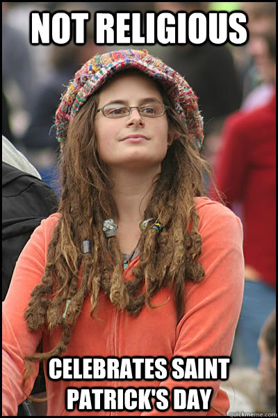 not religious celebrates Saint Patrick's Day  Bad Argument Hippie