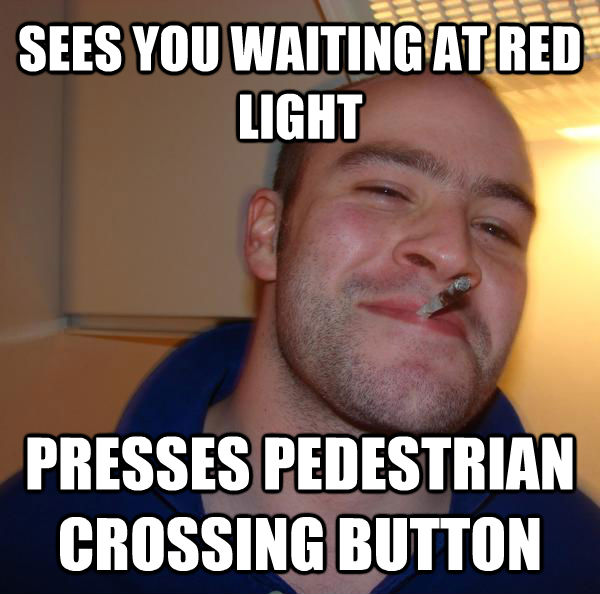 SEES YOU WAITING AT RED LIGHT PRESSES PEDESTRIAN CROSSING BUTTON - SEES YOU WAITING AT RED LIGHT PRESSES PEDESTRIAN CROSSING BUTTON  Misc