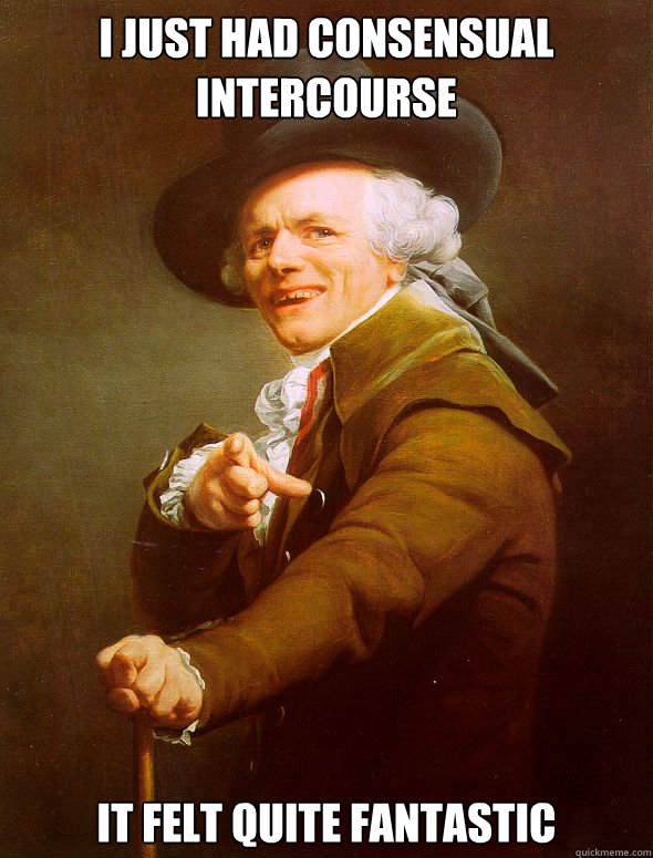 i just had consensual intercourse it felt quite fantastic Caption 3 goes here  Joseph Ducreux