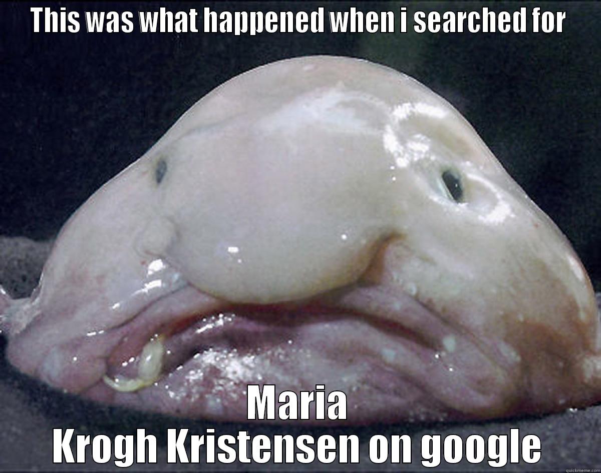 Hillarious photo of a girl - THIS WAS WHAT HAPPENED WHEN I SEARCHED FOR MARIA KROGH KRISTENSEN ON GOOGLE Misc