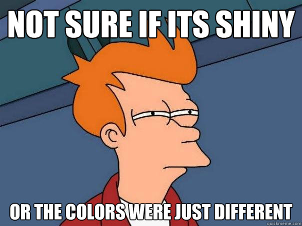 Not sure if Its shiny  or the colors were just different  Futurama Fry