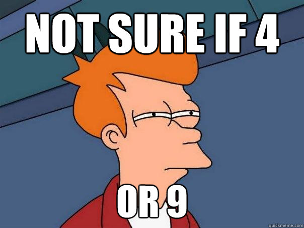 Not sure if 4 or 9 - Not sure if 4 or 9  Futurama Fry