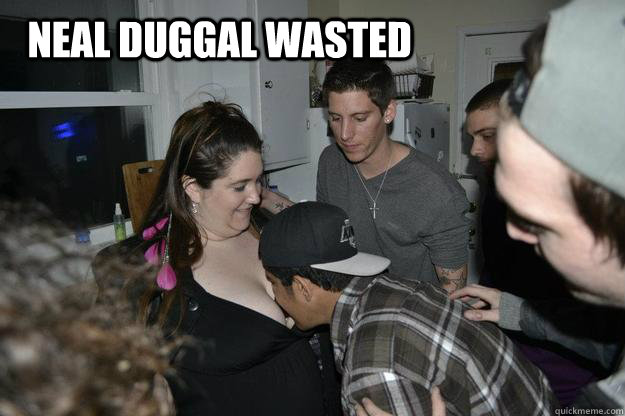 Neal Duggal Wasted   